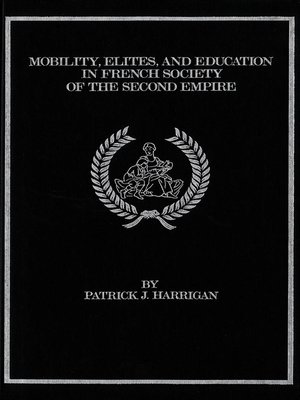 cover image of Mobility, Elites and Education in French Society of the Second Empire